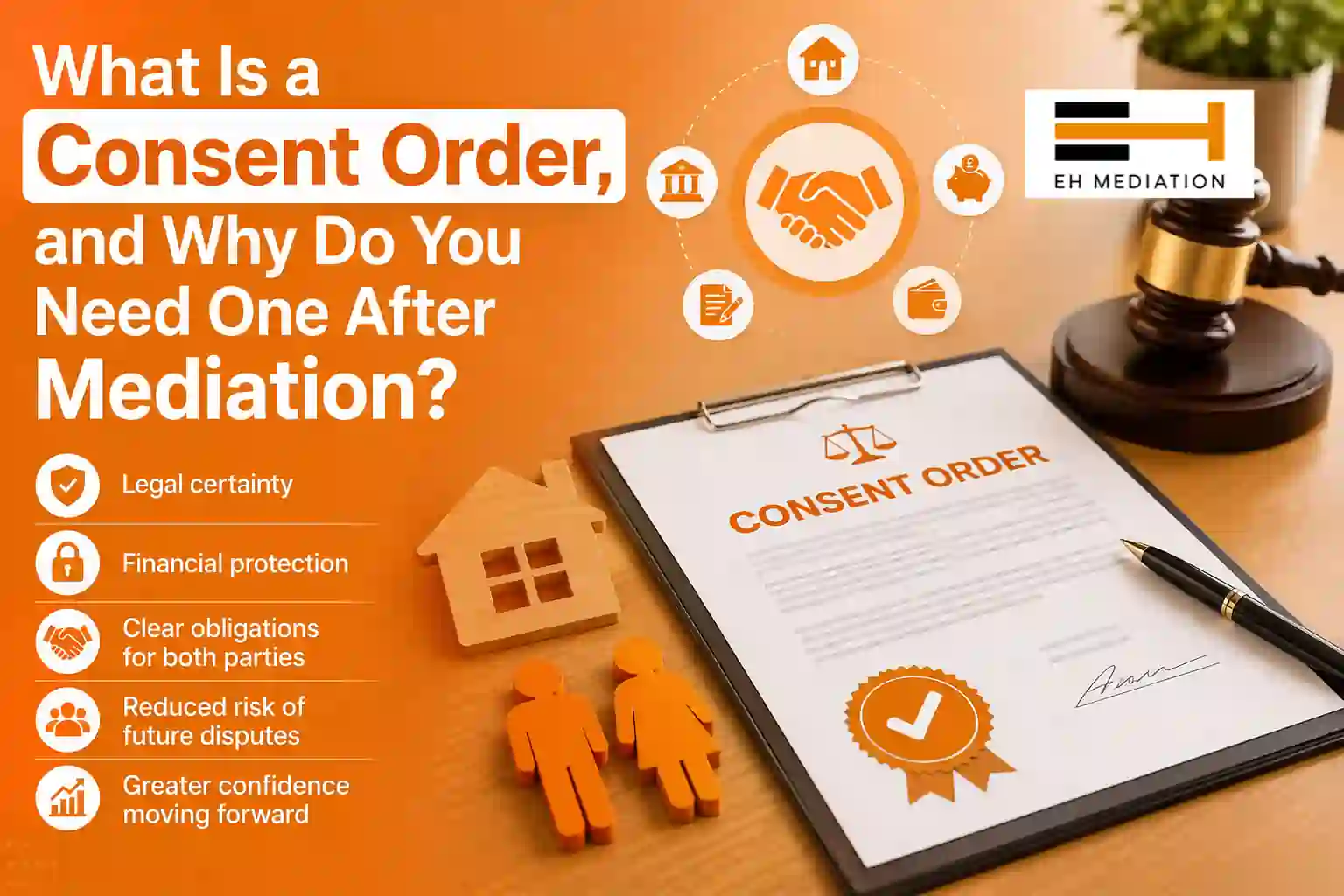 What Is a Consent Order, and Why Do You Need One After Mediation Bury?